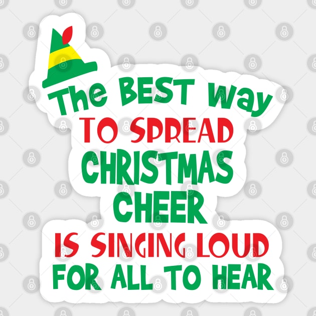 The Best Way to Spread Christmas Cheer is Singing Loud for All to Hear Sticker by Sunny Saturated